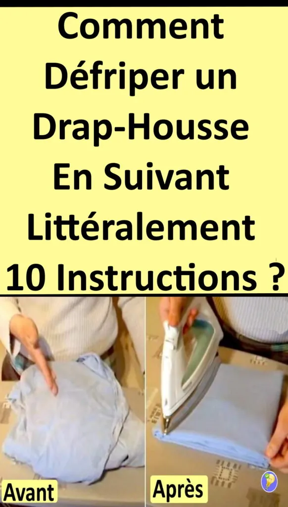 Les 10 astucieuses consignes pour repasser correctement un drap 